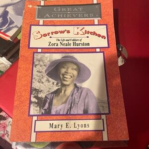 Sorrow’s Kitchen: The Life and Folklore of Zora Neale Hurston by Mary Lyons. Pbk